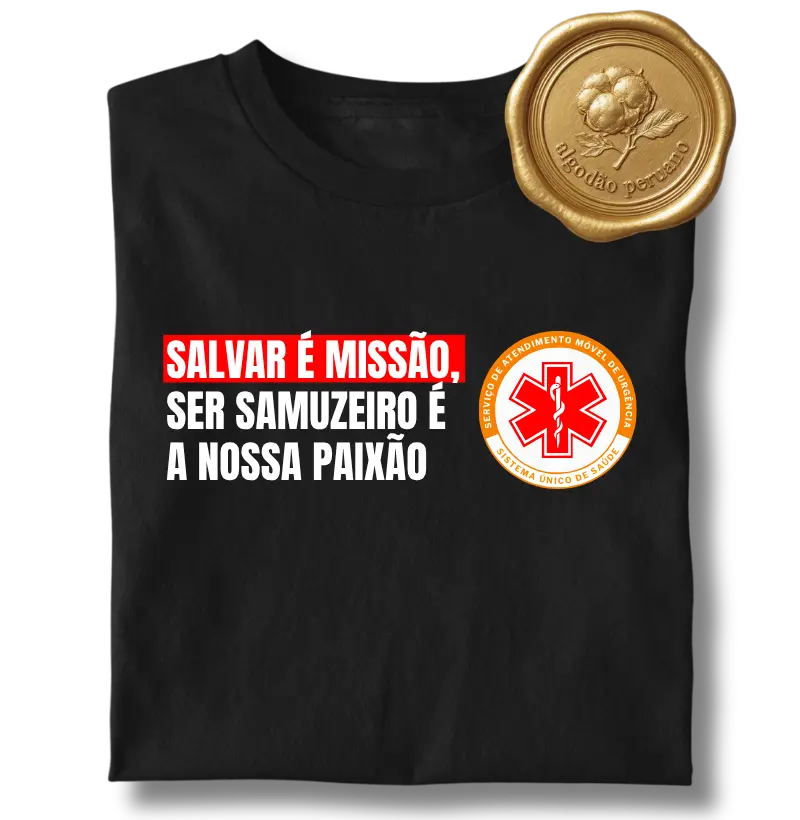Salvar é missão, ser samuzeiro É A NOSSA PAIXÃO