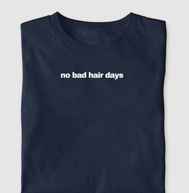 No bad hair