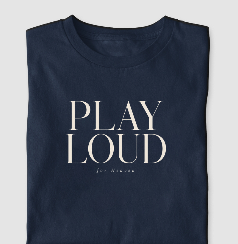 PLAY LOUD