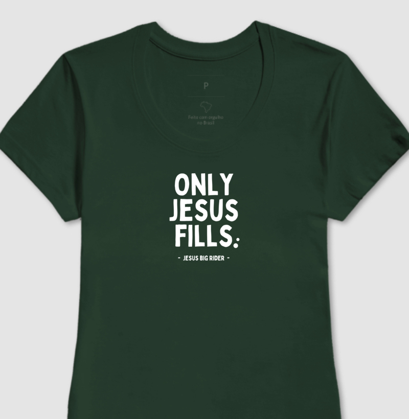 ONLY JESUS FILLS