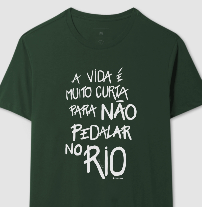 A VIDA É MUITO CURTA PARA NÃO PEDALAR NO RIO