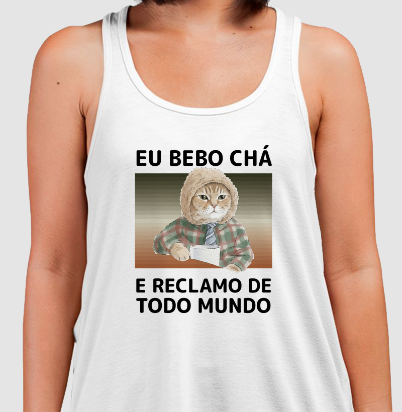 Camiseta Regata Eu Bebo Chá