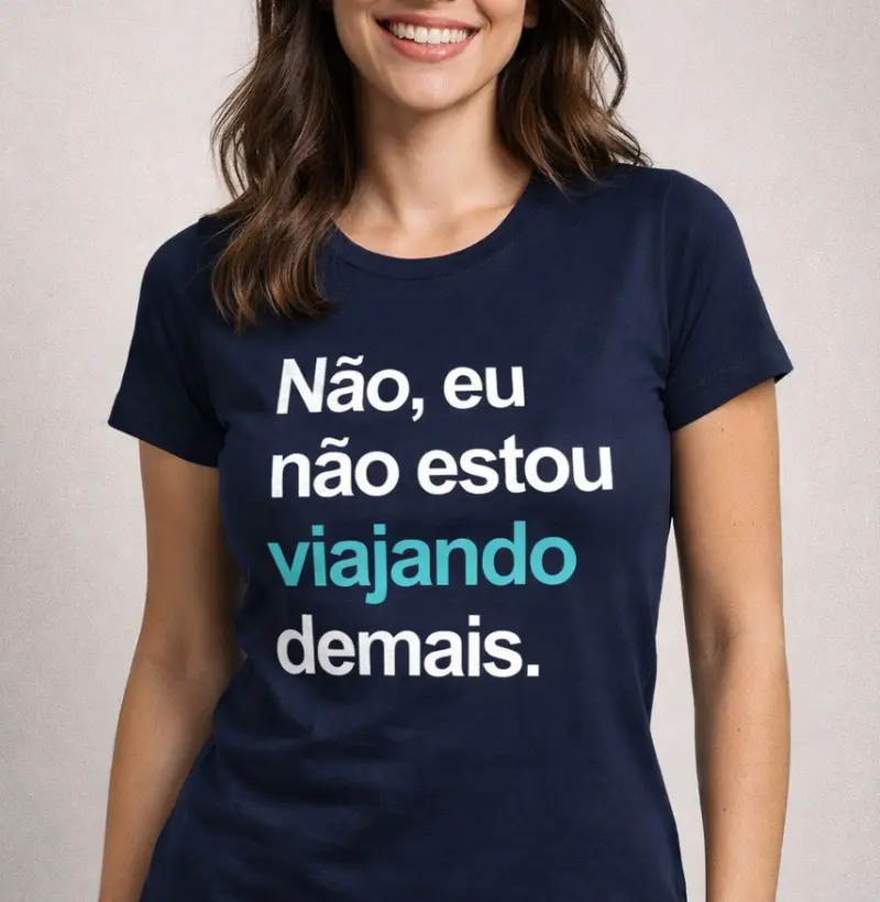 Eu não estou viajando demais