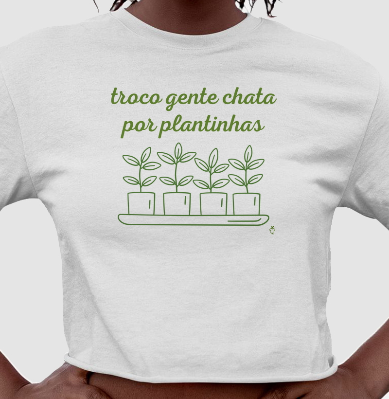 Troco gente chata por plantinhas