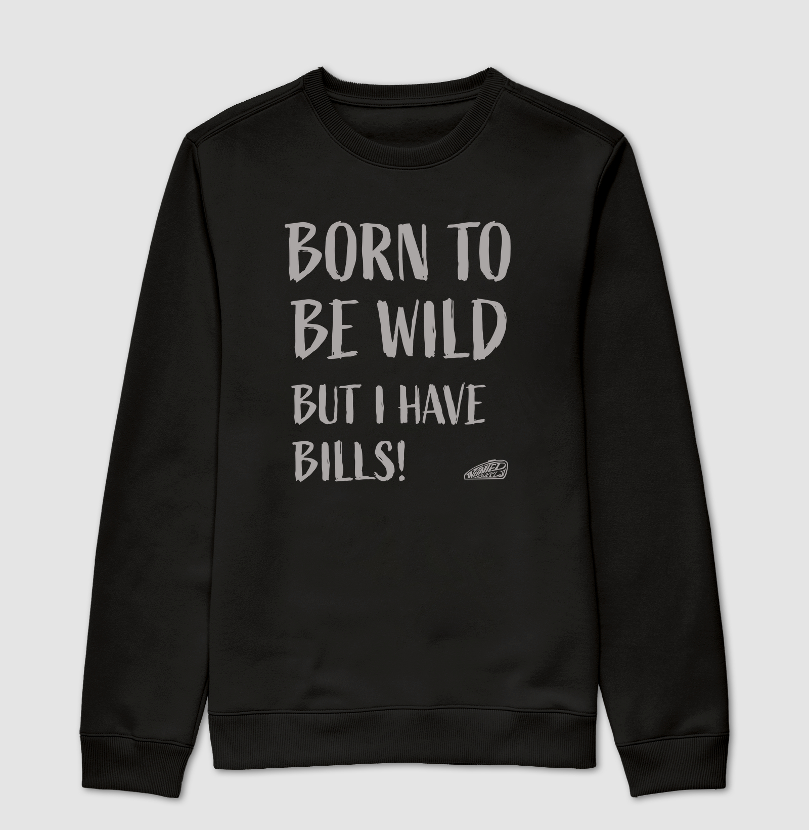 Born to be Wild but…