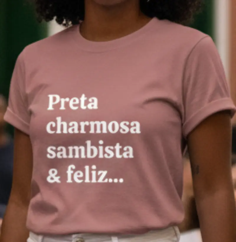 Preta Carmosa Sambista & Feliz