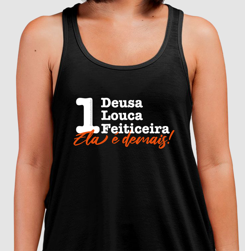 Deusa, Louca e Feiticeira