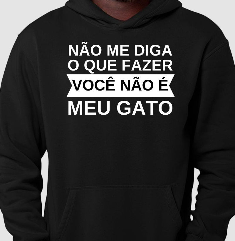 Você não é meu gato (Hoddie Moletom)