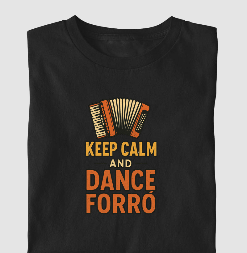 Keep calm and dance forró