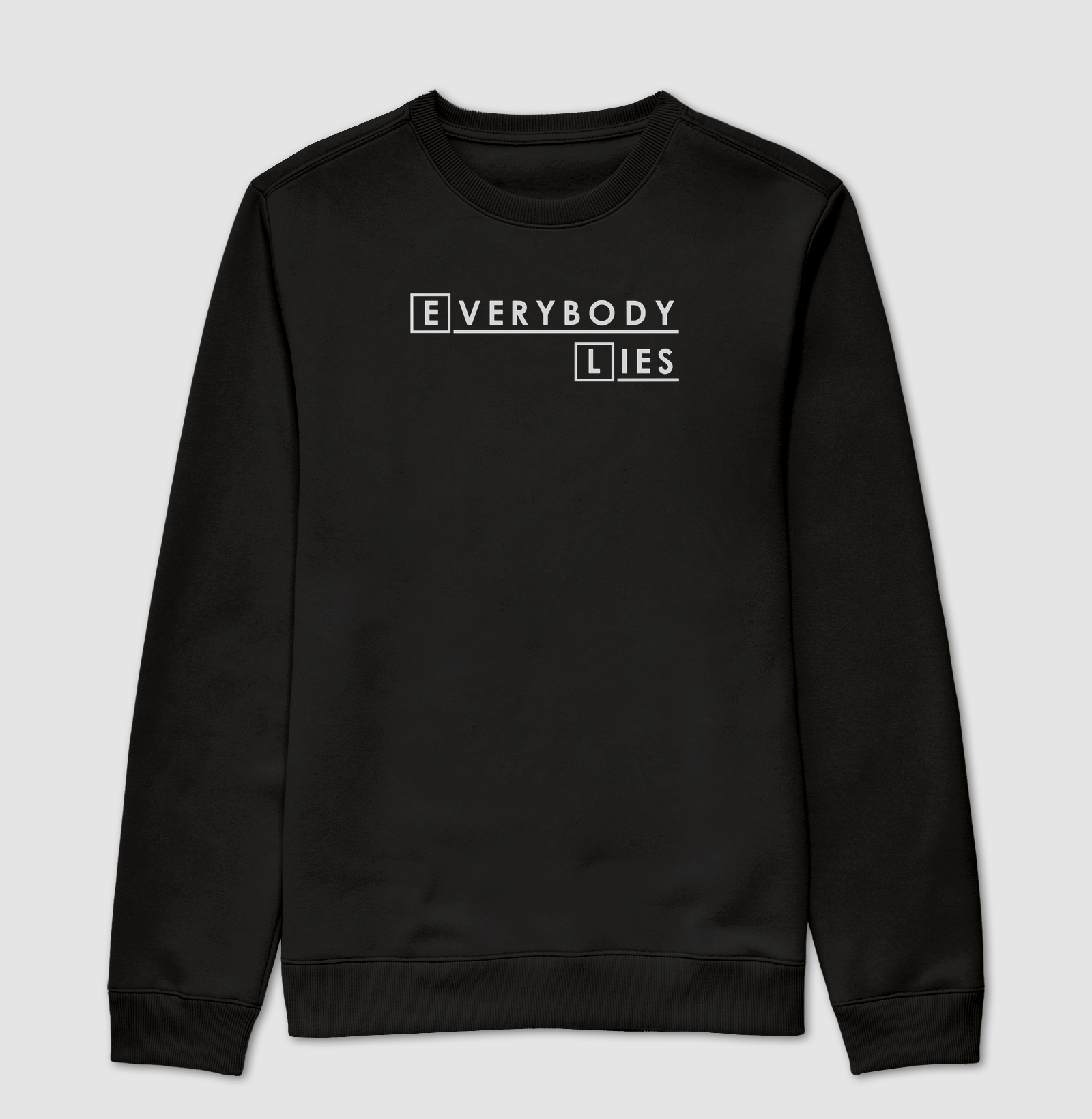Everybody Lies - Suéter Moletom