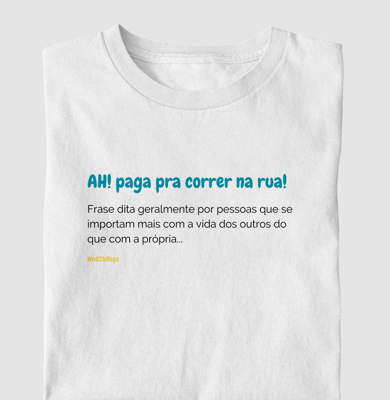 AH! paga pra correr na rua (Fem e Masc)