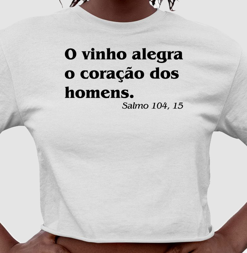 O Vinho Alegra o Coração - Cropped