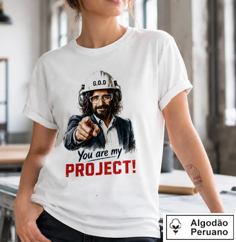 You Are My Project - Camiseta Algodão Peruano