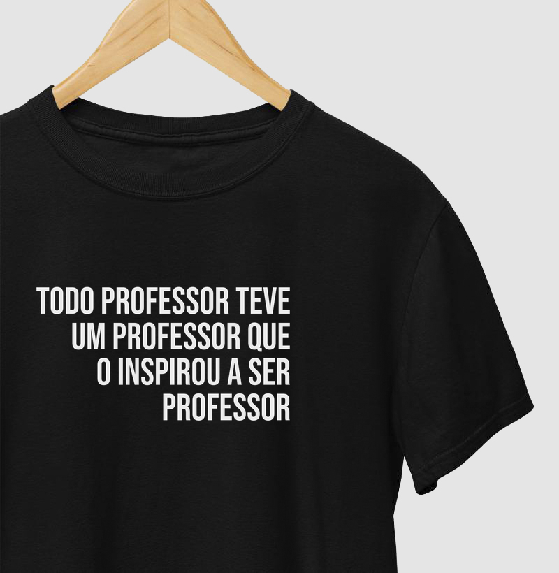 Todo professor teve um professor que o inspirou a ser professor