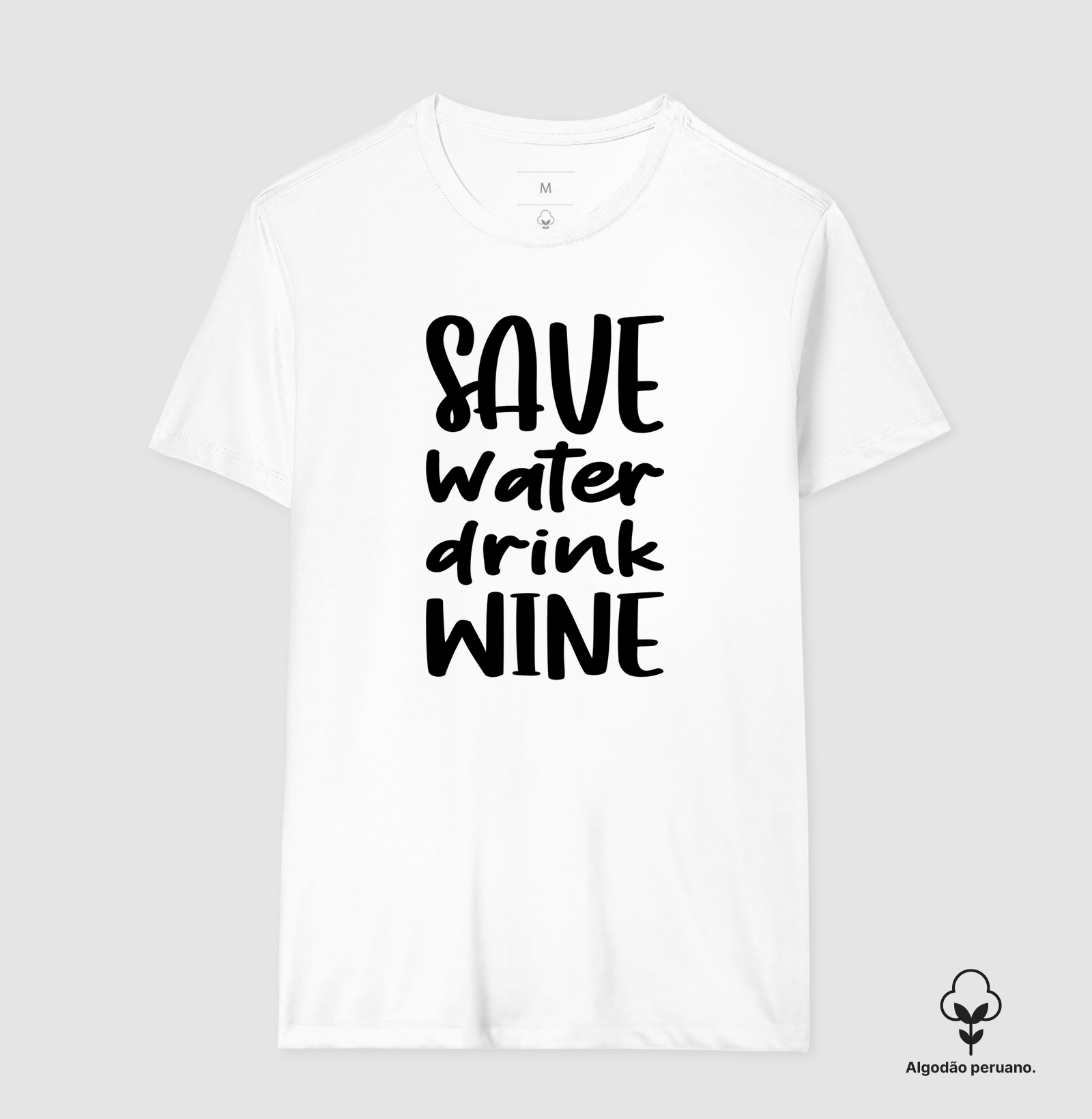 Coleção Vinho - Save Water Drink Wine