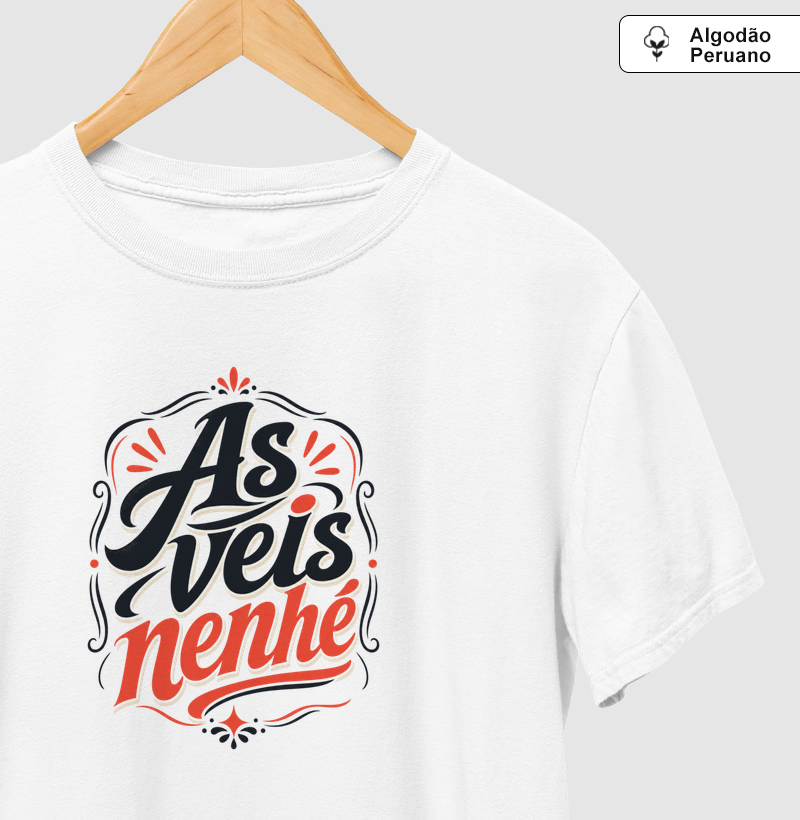As veis nenhé - Camiseta Algodão Peruano