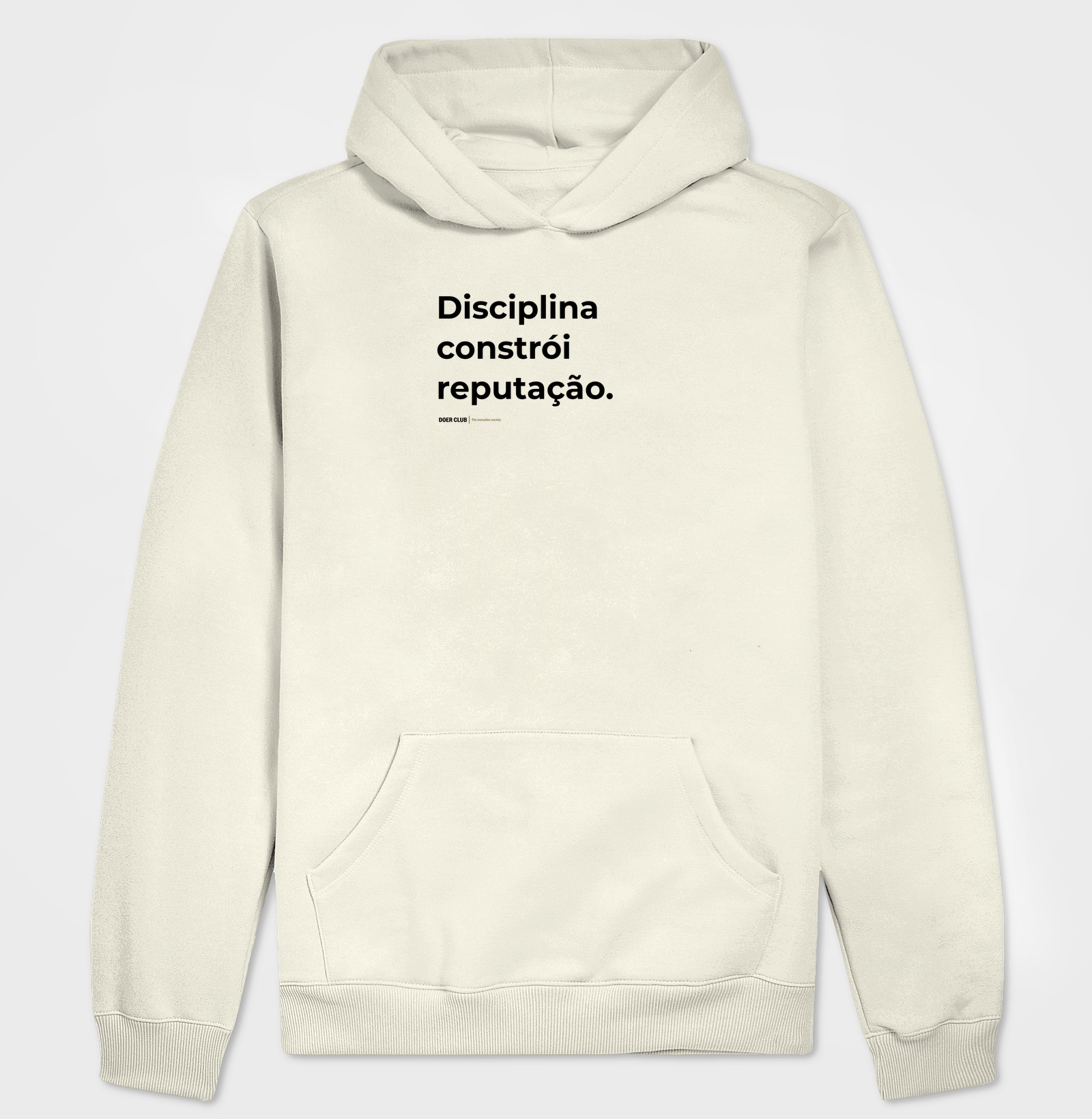 Disciplina constrói reputação.