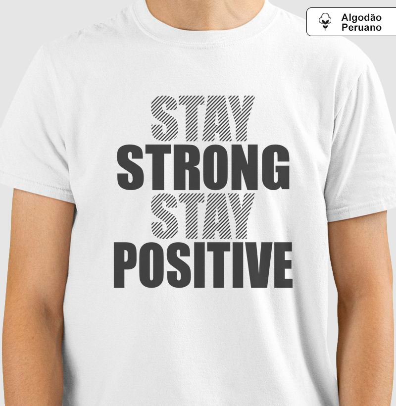 Stay Strong Stay Positive