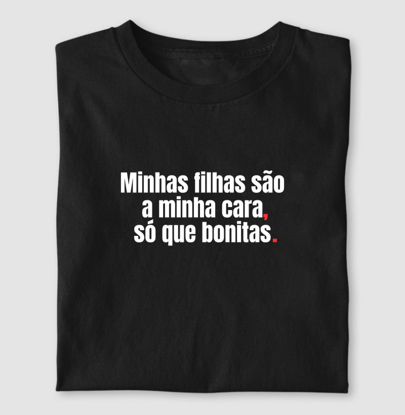 Minhas filhas são a minha cara