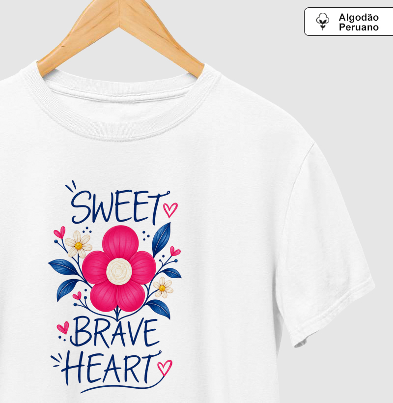 Camiseta Sweet Brave Heart