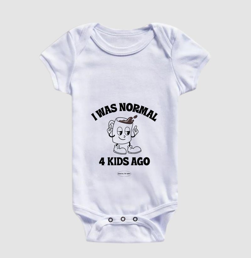 Camiseta I was normal 4 kids ago.
