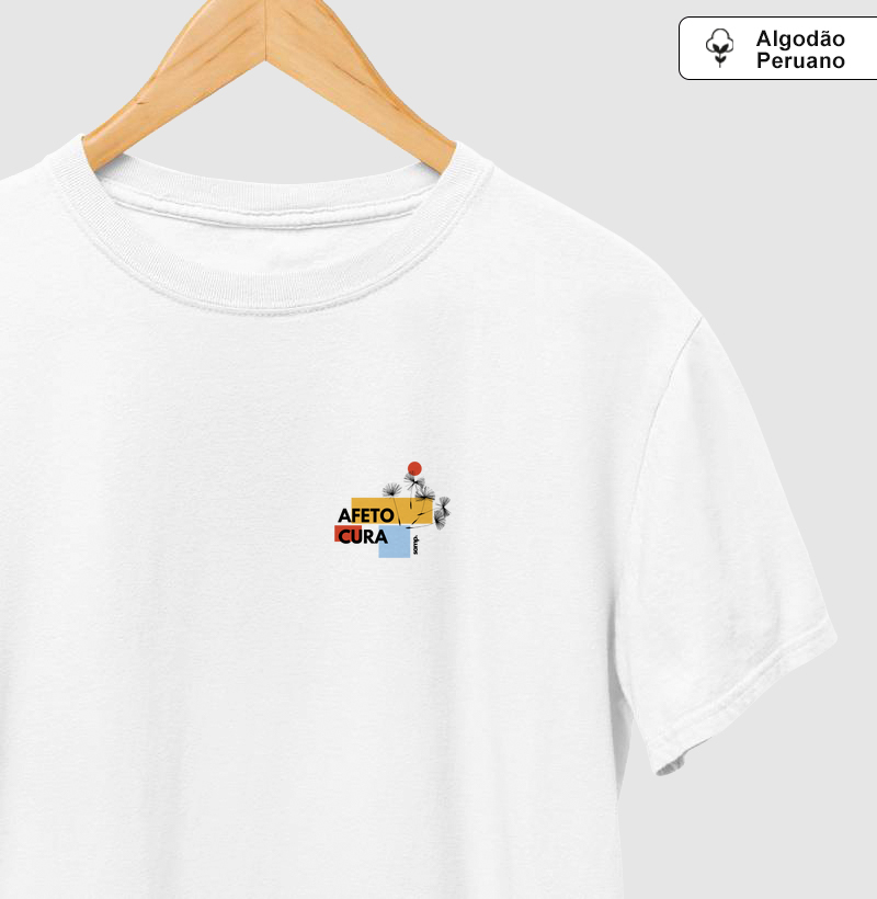 Camiseta Algodão Peruano "Afeto Cura"