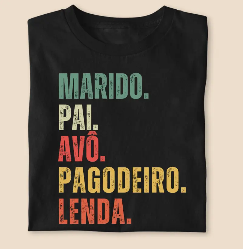 MARIDO. PAI. AVÔ. PAGODEIRO. LENDA