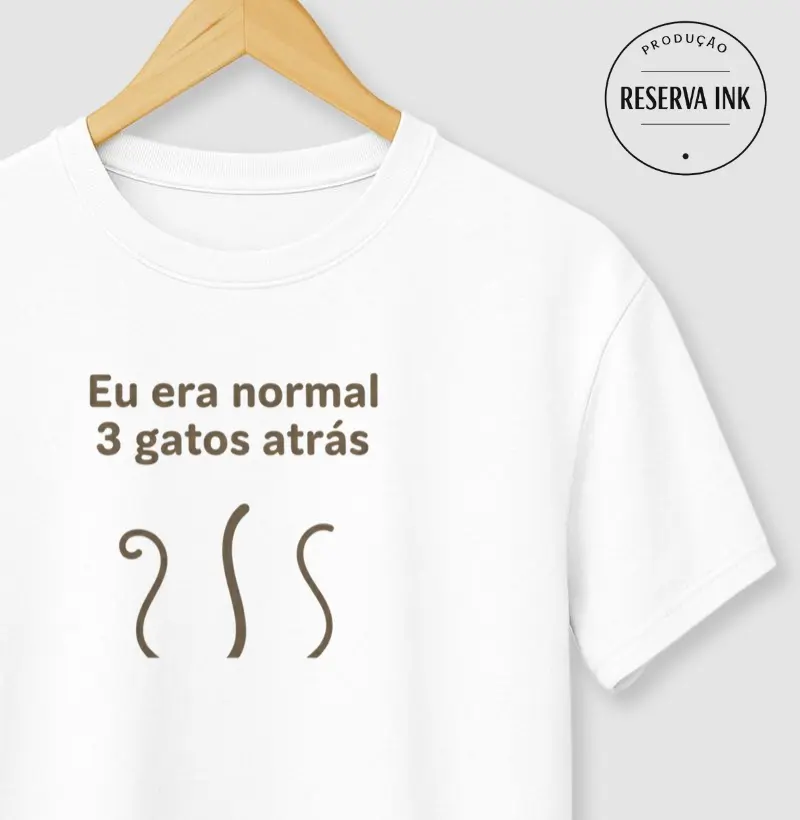 Eu era normal 3 gatos atrás