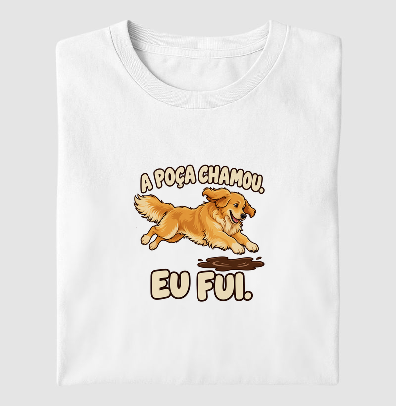 A poça chamou. Eu fui.