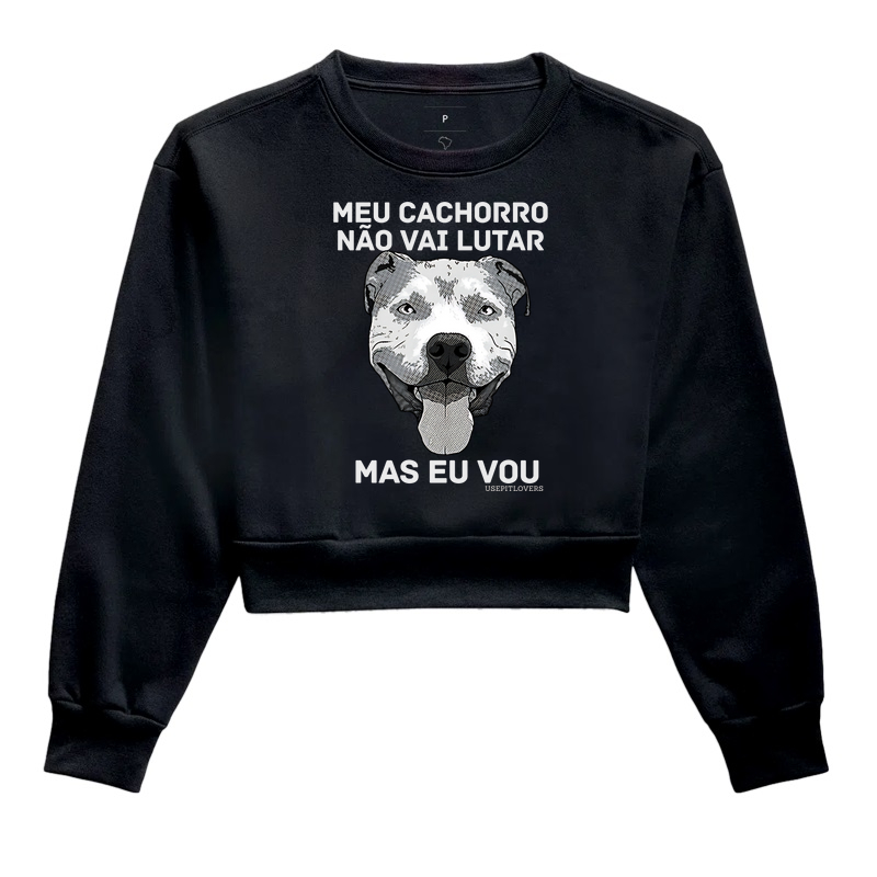 MEU CACHORRO NÃO VAI LUTAR MAS EU VOU