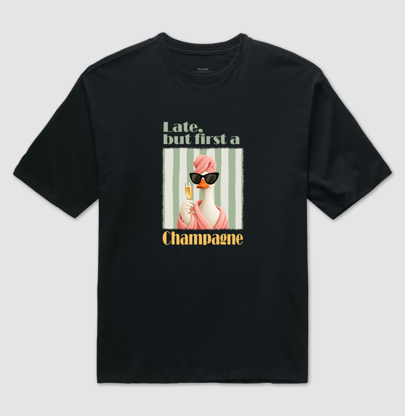 But First a Champagne - Camiseta Oversized