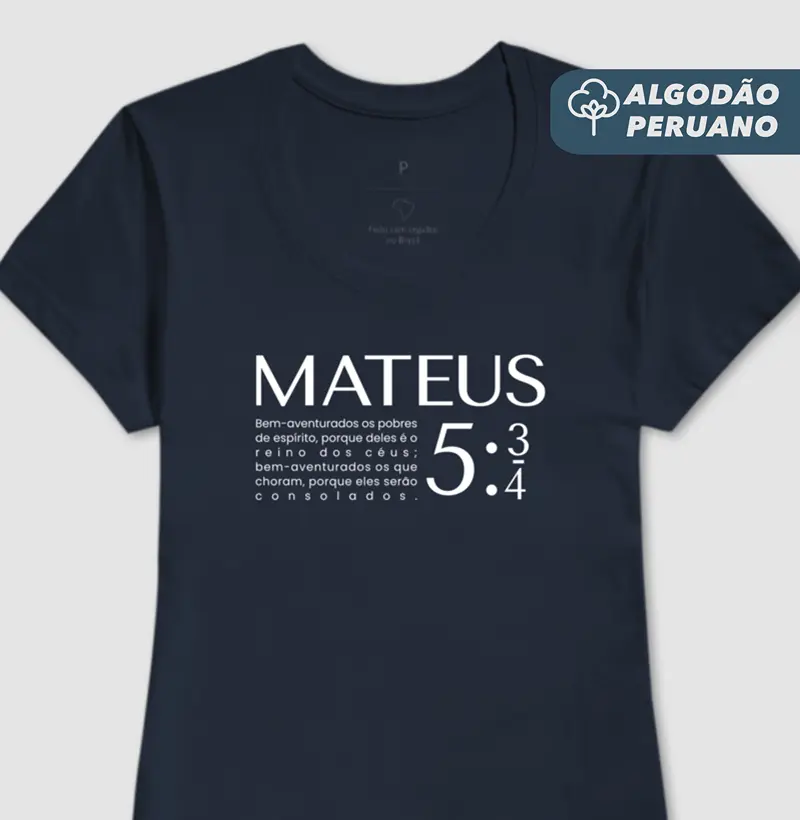 Camiseta Fem. Algodão Peruano Mateus 5:3-4
