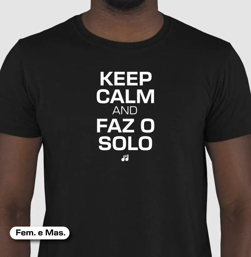 Keep calm and faz o solo