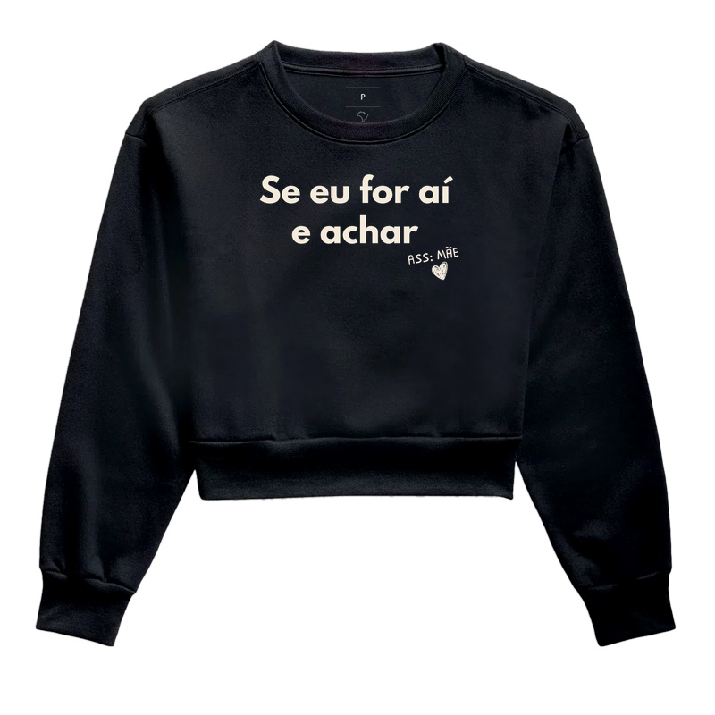 Se eu for aí e achar