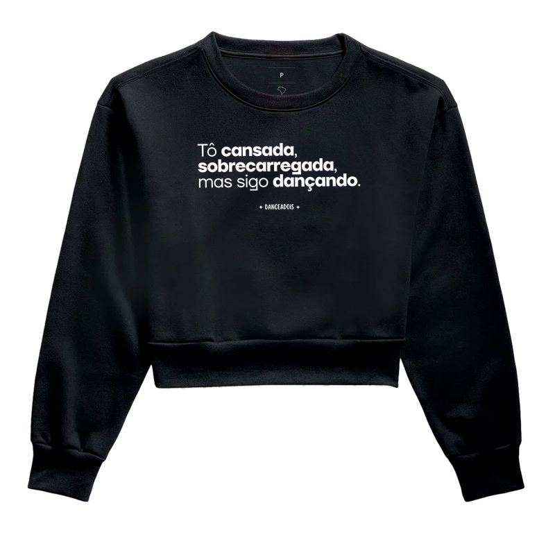 Tô cansada, sobrecarregada, porém dançando