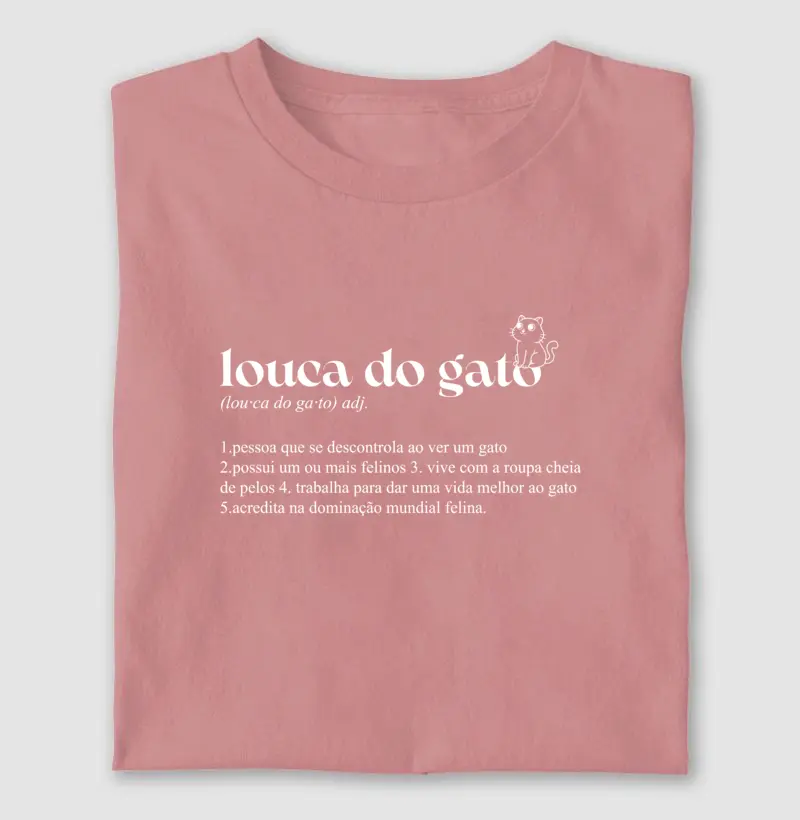 Camiseta Louca do Gato