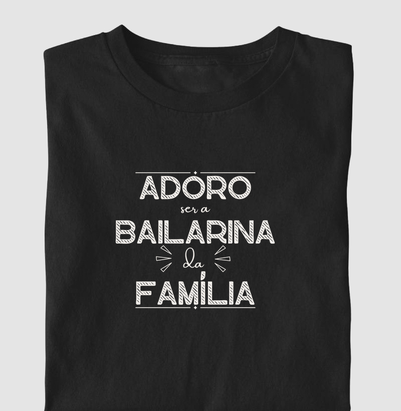 Adoro ser a bailarina da família