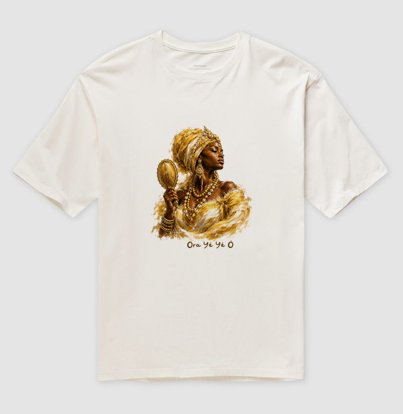 Ora Yê Yê Ô Mamãe da cachoeira - Camiseta Oversized