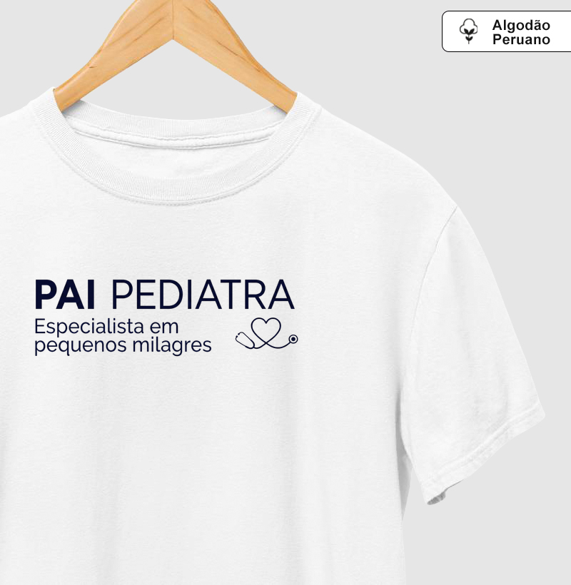 Pai Pediatra - Algodão Peruano Premium