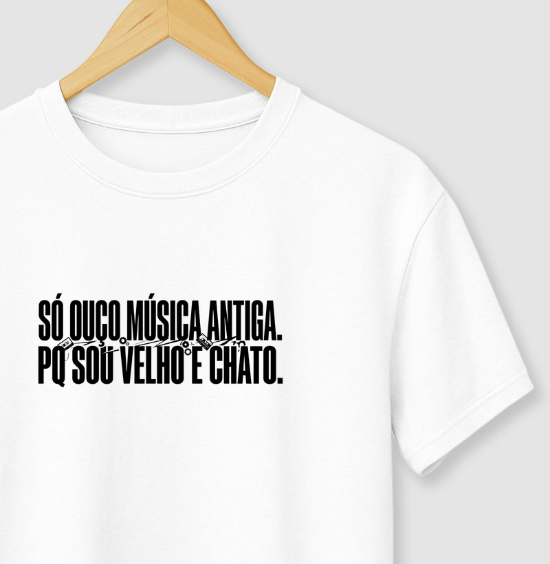 ó Ouço Música Antiga Porque Sou Velho e Chato