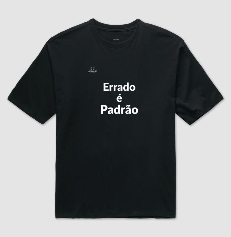 Errado é Padrão