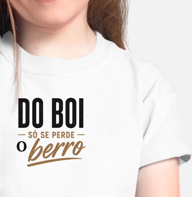 Do boi só se perde o berro - KIDS - Camiseta Infantil