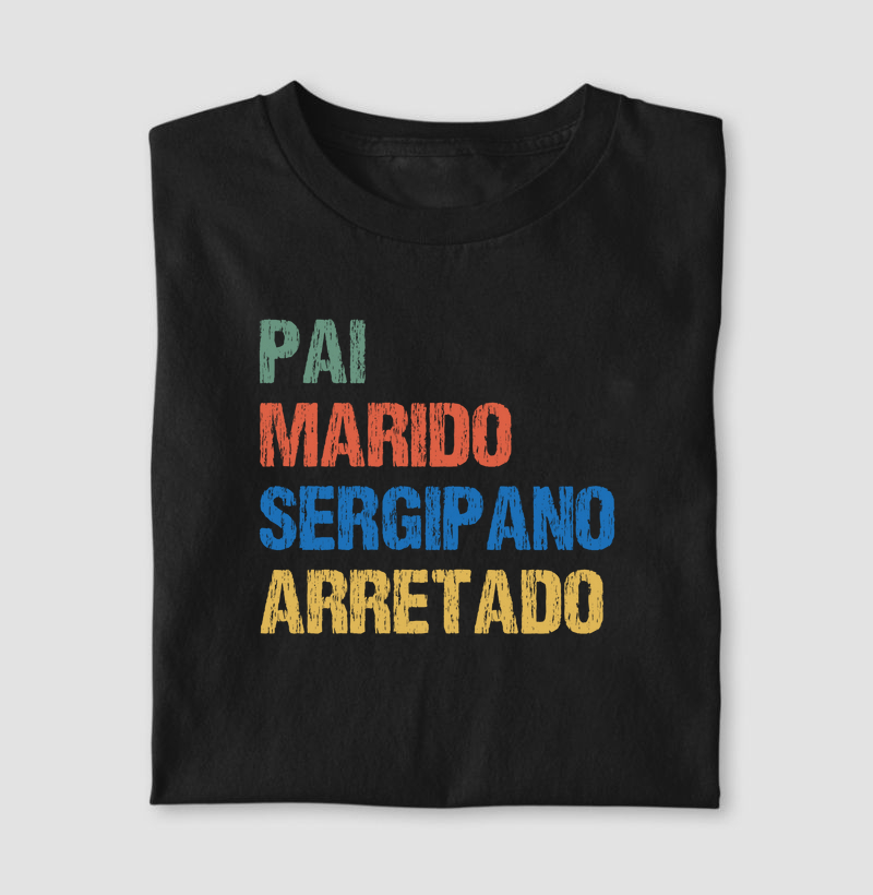 Pai | Marido | Sergipano | Arretado