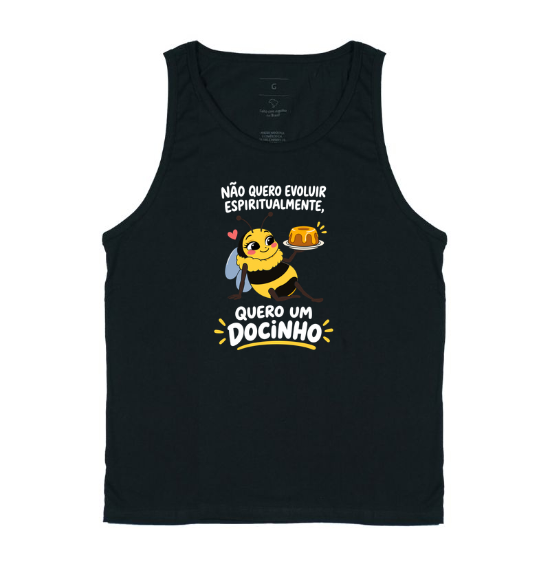 Não Quero Evoluir Espiritualmente, Quero um Docinho - Regata