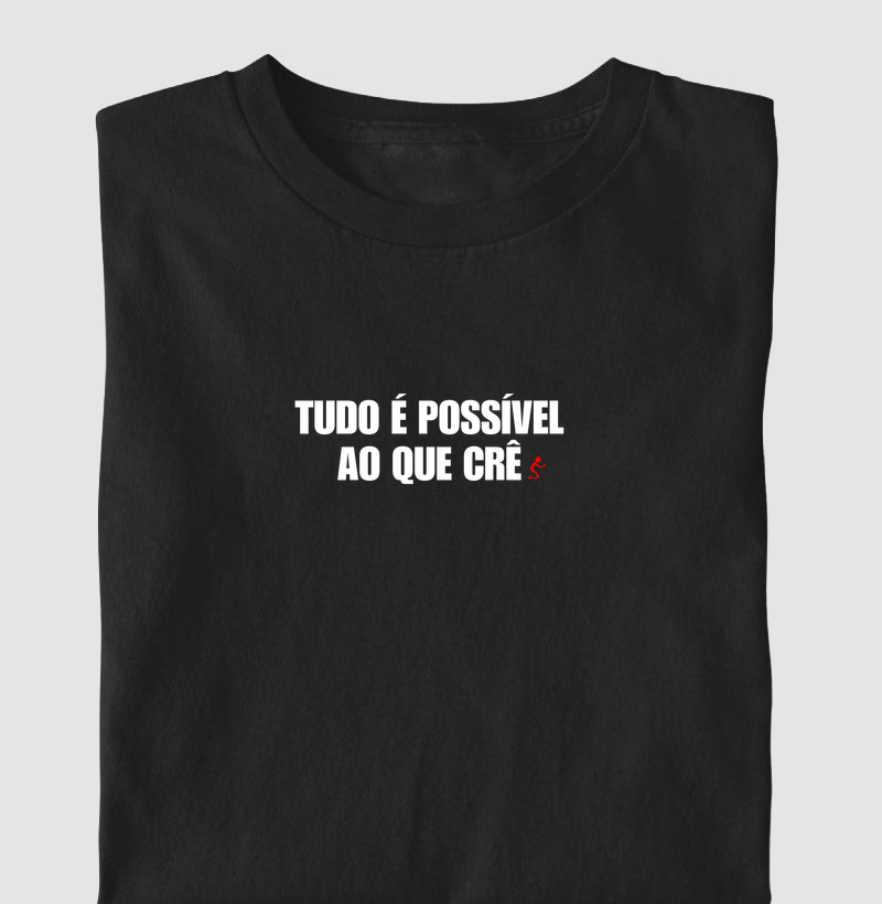 Camiseta Infantil Cristã Tudo É Possível ao Que Crê