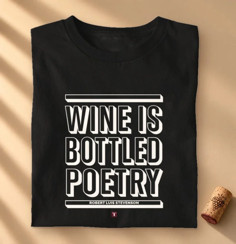 Camiseta Vinho - Wine is Bottled Poetry