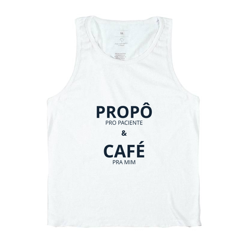 Propô para o paciente café para mim - Regata