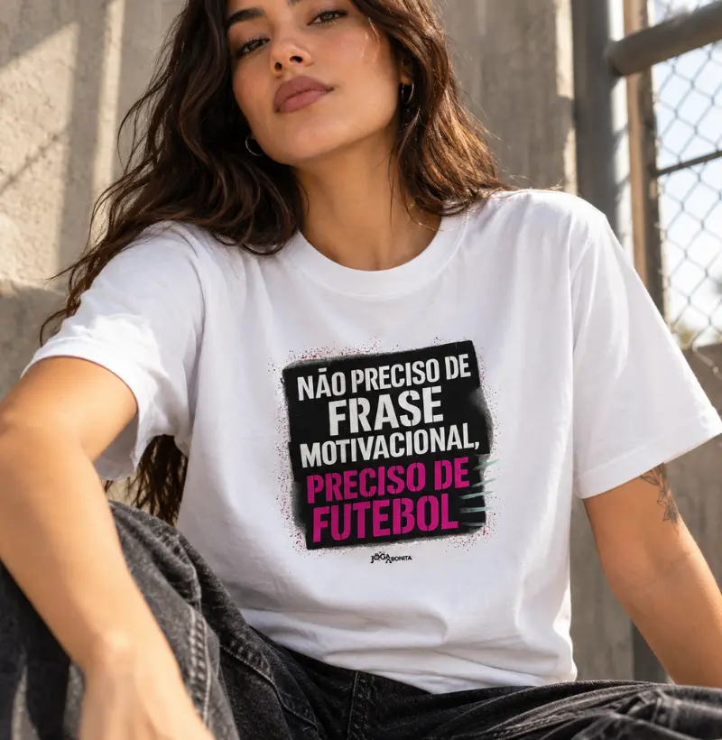Não Preciso de Frase Motivacional, Preciso de Futebol