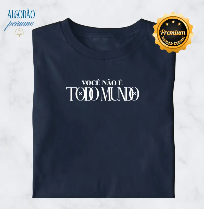 Você Não É Todo Mundo