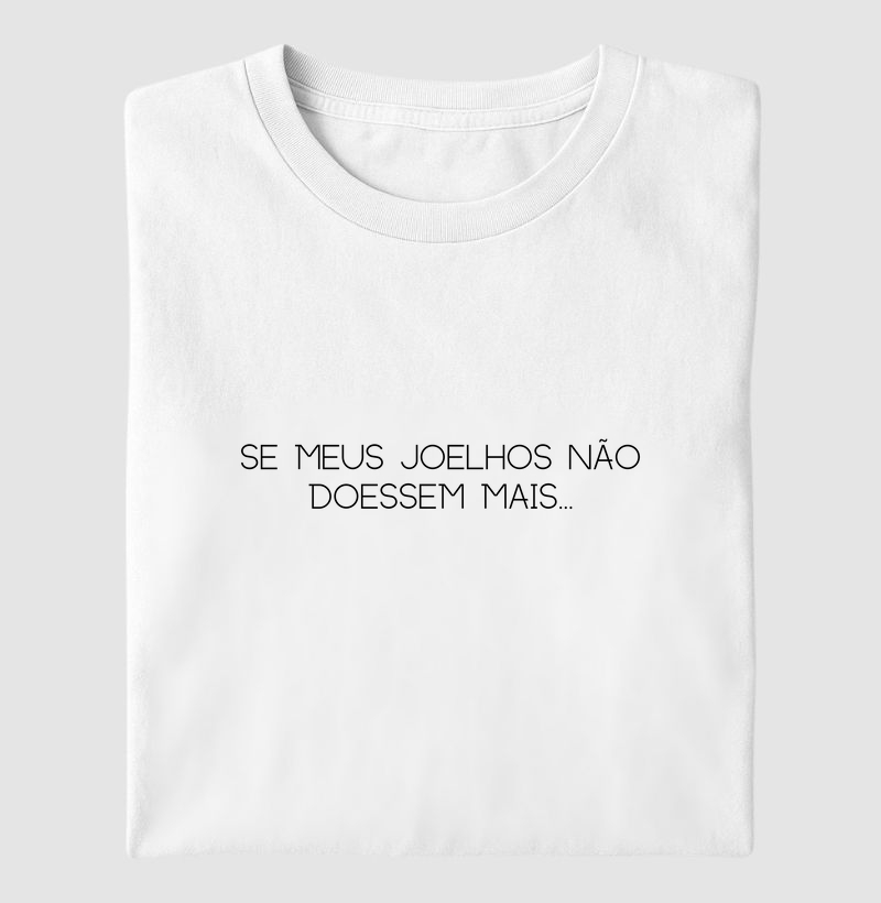 Se Meus Joelhos Não Doessem Mais